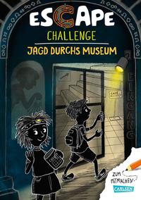 Escape-Buch für Grundschulkinder: Escape Challenge: Jagd durchs Museum