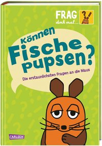 Frag doch mal ... die Maus: Können Fische pupsen?