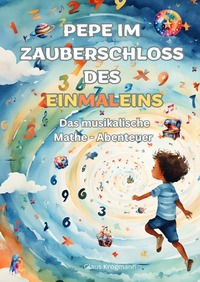 Pepe im Zauberschloss des Einmaleins
