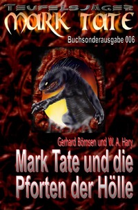 Mark Tate Buchsonderausgabe 006: „Mark Tate und die Pforten der Hölle“