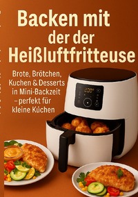 Backen mit der Heißluftfritteuse
