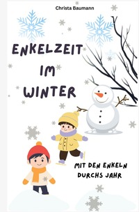 Enkelzeit im Winter
