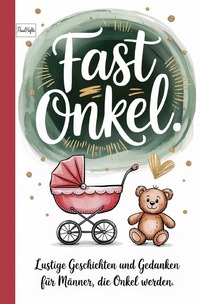 Fast Onkel.