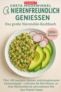 Kochbücher / Nierenfreundlich genießen. Das große Nierendiät-Kochbuch