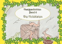 Hasigeschichten Band 6 - Die Holzkisten