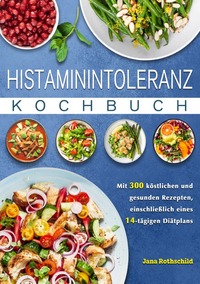 Histaminintoleranz Kochbuch