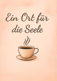Ein Ort für die Seele