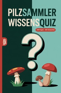 Pilzsammler Wissensquiz
