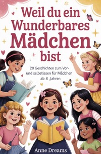 Weil du ein wunderbares Mädchen bist