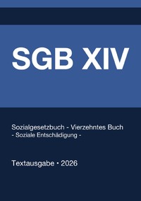 SGB XIV - Sozialgesetzbuch Vierzehntes Buch - Soziale Entschädigung - (Deutschland) 2026
