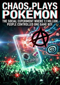 Chaos, Plays Pokemon