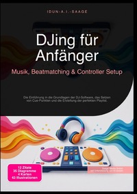 DJing für Anfänger: Musik, Beatmatching & Controller Setup