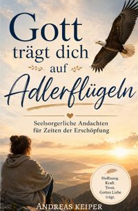 Gott trägt dich auf Adlerflügeln