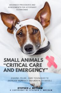Small Animals “Critical Care and Emergency”::