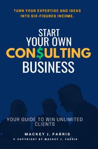 Start Your Own Consulting Business:::