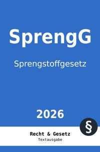 SprengG - Sprengstoffgesetz