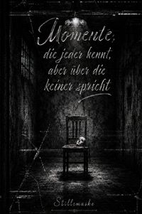Momente, die jeder kennt, aber über die keiner spricht
