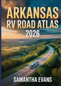 Arkansas RV Road Atlas 2026