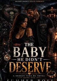 A Broken Vows MC / The Baby He Didn't Deserve