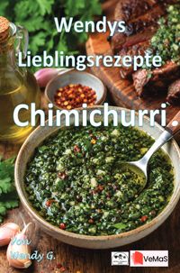 Wendys Lieblingsrezepte - Chimichurri