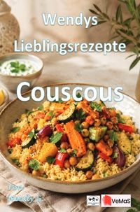 Wendys Lieblingsrezepte - Couscous