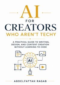 AI for Creators Who Aren't Techy