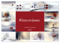 Winterträume – Zauberhafte Landschaften (Wandkalender 2027 DIN A3 quer), CALVENDO Monatskalender