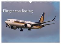 Flieger von Boeing (Wandkalender 2027 DIN A3 quer), CALVENDO Monatskalender