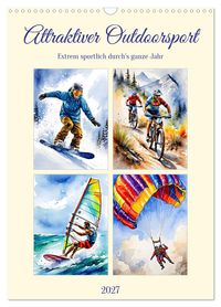 Attraktiver Outdoorsport (Wandkalender 2027 DIN A3 hoch), CALVENDO Monatskalender