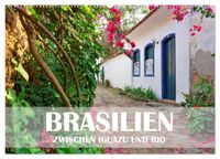Brasilien - Zwischen Iguazu und Rio (Wandkalender 2027 DIN A2 quer), CALVENDO Monatskalender