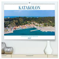 KATAKOLON - Griechenlands schönste Hafenstadt (hochwertiger Premium Wandkalender 2027 DIN A2 quer), Kunstdruck in Hochglanz