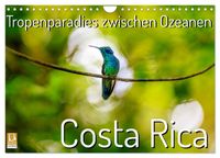 Tropenparadies zwischen Ozeanen Costa Rica (Wandkalender 2027 DIN A4 quer), CALVENDO Monatskalender
