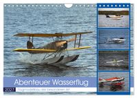 Abenteuer Wasserflug (Wandkalender 2027 DIN A4 quer), CALVENDO Monatskalender