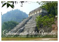 Geheimnisvolle Orte Yucatán (Wandkalender 2027 DIN A4 quer), CALVENDO Monatskalender