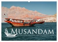 Musandam - Die omanische Exklave im geheimnisvollen Orient (Wandkalender 2027 DIN A2 quer), CALVENDO Monatskalender