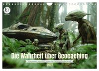Die Wahrheit über Geocaching (Wandkalender 2027 DIN A4 quer), CALVENDO Monatskalender