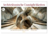 Architektonische Unmöglichkeiten (Wandkalender 2027 DIN A3 quer), CALVENDO Monatskalender