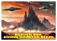 Besuch von einem anderen Stern (Wandkalender 2027 DIN A2 quer), CALVENDO Monatskalender