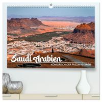 Saudi Arabien - Königreich der Faszinationen (hochwertiger Premium Wandkalender 2027 DIN A2 quer), Kunstdruck in Hochglanz