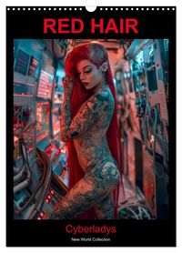RED HAIR - Cyberladys (Wandkalender 2027 DIN A3 hoch), CALVENDO Monatskalender