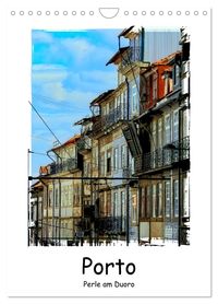 Porto Perle am Douro (Wandkalender 2027 DIN A4 hoch), CALVENDO Monatskalender