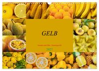 GELB - Gemüse und Obst - Sonnengereift (Wandkalender 2027 DIN A3 quer), CALVENDO Monatskalender