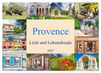 Provence. Licht und Lebensfreude (Wandkalender 2027 DIN A2 quer), CALVENDO Monatskalender