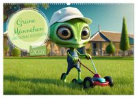 Grüne Männchen - Ganz normale Außerirdische (Wandkalender 2027 DIN A2 quer), CALVENDO Monatskalender