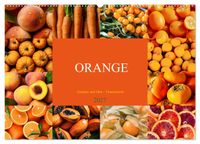 ORANGE - Gemüse und Obst -Vitaminreich (Wandkalender 2027 DIN A2 quer), CALVENDO Monatskalender