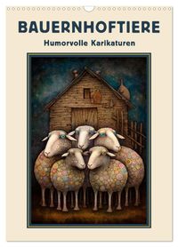 Bauernhoftiere - Humorvolle Karikaturen (Wandkalender 2027 DIN A3 hoch), CALVENDO Monatskalender
