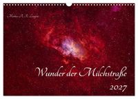 Wunder der Milchstraße (Wandkalender 2027 DIN A3 quer), CALVENDO Monatskalender