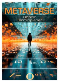 METAVERSE Cooler Terminplaner (Wandkalender 2027 DIN A2 hoch), CALVENDO Monatskalender
