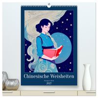 Chinesische Weisheiten. Zhongguó zhìhuì (hochwertiger Premium Wandkalender 2027 DIN A2 hoch), Kunstdruck in Hochglanz