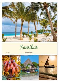Sansibar - Reiseplaner (Wandkalender 2027 DIN A2 hoch), CALVENDO Monatskalender
